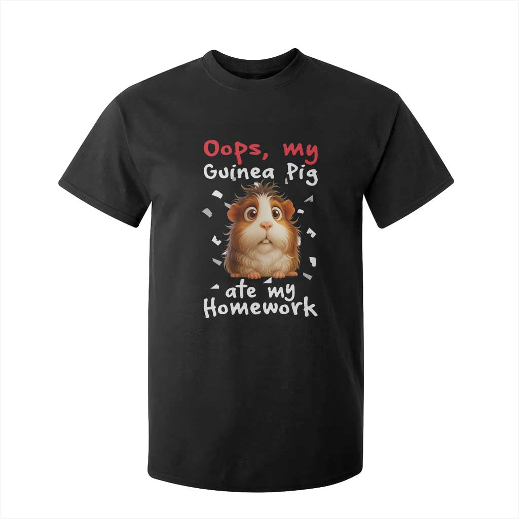 Oops My Guinea Pig Ate My Homework T Shirt For Kid Funny Cavy Lover Gift TS12 Black Print Your Wear