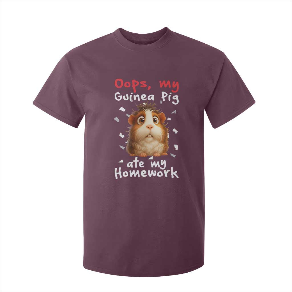 Oops My Guinea Pig Ate My Homework T Shirt For Kid Funny Cavy Lover Gift TS12 Maroon Print Your Wear