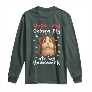 Oops My Guinea Pig Ate My Homework Long Sleeve Shirt Funny Cavy Lover Gift TS12 Dark Forest Green Print Your Wear