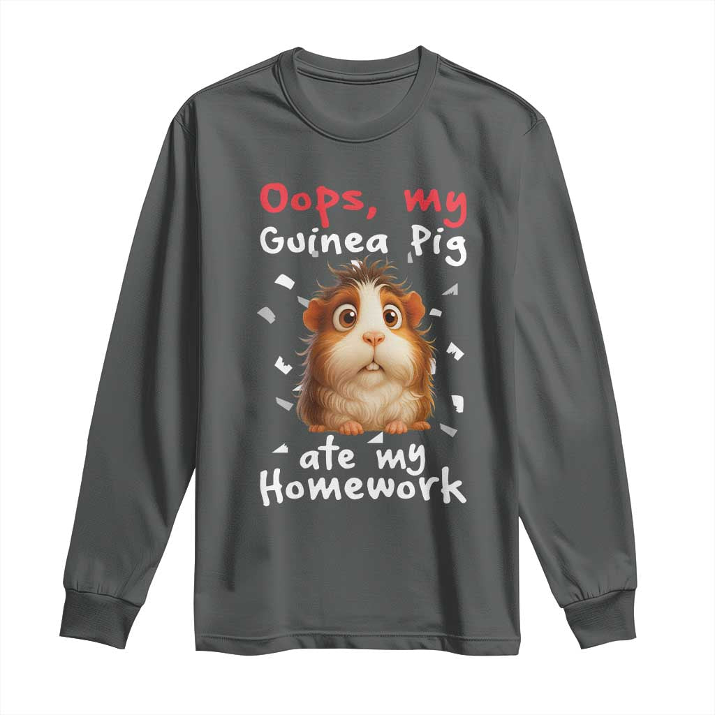 Oops My Guinea Pig Ate My Homework Long Sleeve Shirt Funny Cavy Lover Gift TS12 Dark Heather Print Your Wear