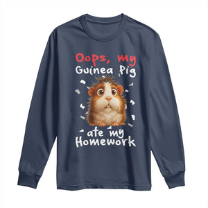Oops My Guinea Pig Ate My Homework Long Sleeve Shirt Funny Cavy Lover Gift TS12 Navy Print Your Wear