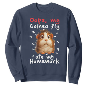 Oops My Guinea Pig Ate My Homework Sweatshirt Funny Cavy Lover Gift TS12 Navy Print Your Wear