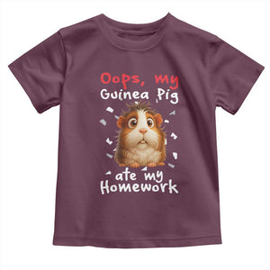 Oops My Guinea Pig Ate My Homework Toddler T Shirt Funny Cavy Lover Gift TS12 Maroon Print Your Wear