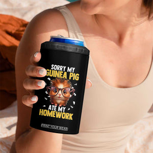 Funny My Guinea Pig Ate My Homework 4 in 1 Can Cooler Tumbler Gift For Rodent Lovers TS12 Print Your Wear
