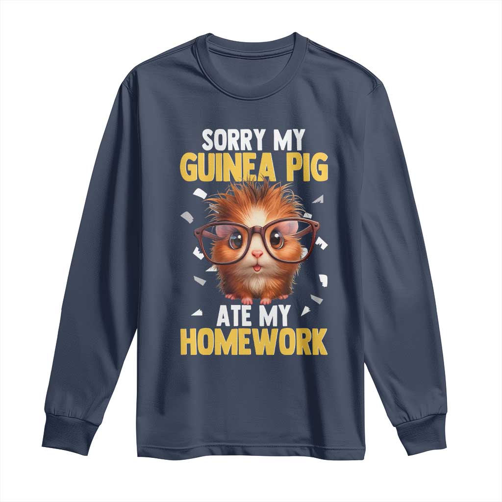 Funny My Guinea Pig Ate My Homework Long Sleeve Shirt Gift For Rodent Lovers TS12 Navy Print Your Wear