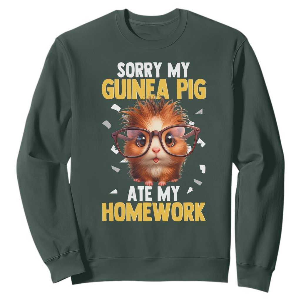 Funny My Guinea Pig Ate My Homework Sweatshirt Gift For Rodent Lovers TS12 Dark Forest Green Print Your Wear