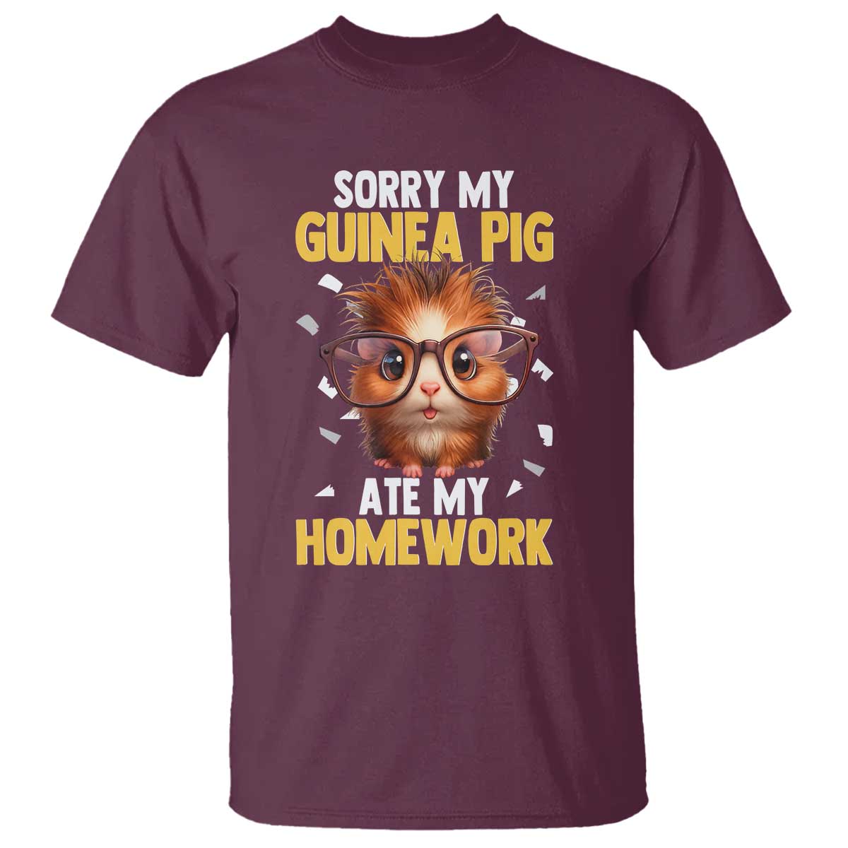 Funny My Guinea Pig Ate My Homework T Shirt Gift For Rodent Lovers TS12 Maroon Print Your Wear