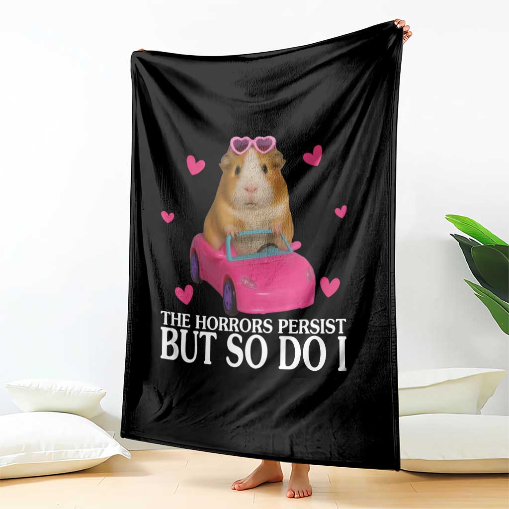 Funny Guinea Pig Lover Gift Throw Blanket The Horrors Persist But So Do I TS12 Print Your Wear