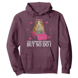 Funny Guinea Pig Lover Gift Hoodie The Horrors Persist But So Do I TS12 Maroon Print Your Wear
