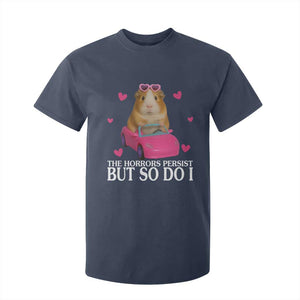 Funny Guinea Pig Lover Gift T Shirt For Kid The Horrors Persist But So Do I TS12 Navy Print Your Wear