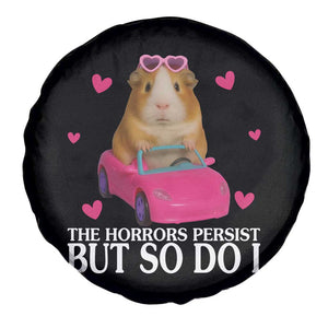 Funny Guinea Pig Lover Gift Spare Tire Cover The Horrors Persist But So Do I TS12 Print Your Wear