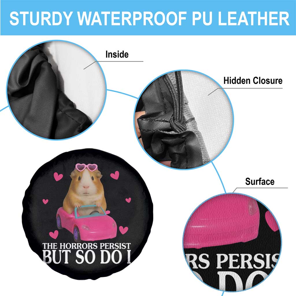 Funny Guinea Pig Lover Gift Spare Tire Cover The Horrors Persist But So Do I TS12 Print Your Wear