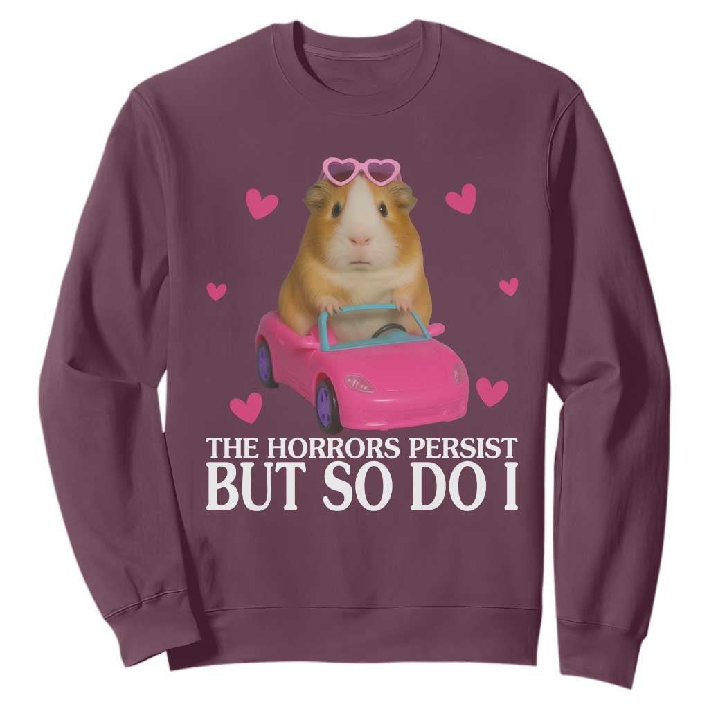 Funny Guinea Pig Lover Gift Sweatshirt The Horrors Persist But So Do I TS12 Maroon Print Your Wear