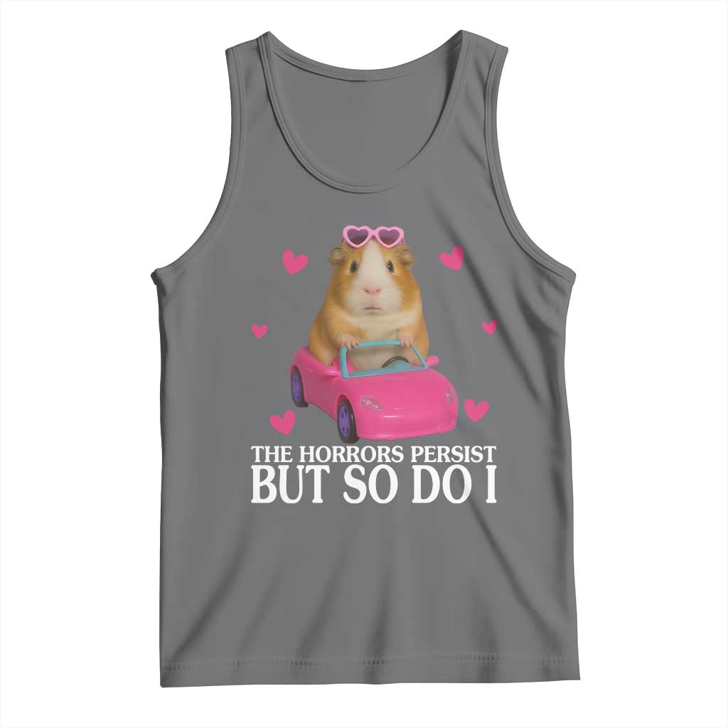 Funny Guinea Pig Lover Gift Tank Top The Horrors Persist But So Do I TS12 Black Heather Print Your Wear
