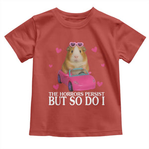 Funny Guinea Pig Lover Gift Toddler T Shirt The Horrors Persist But So Do I TS12 Red Print Your Wear