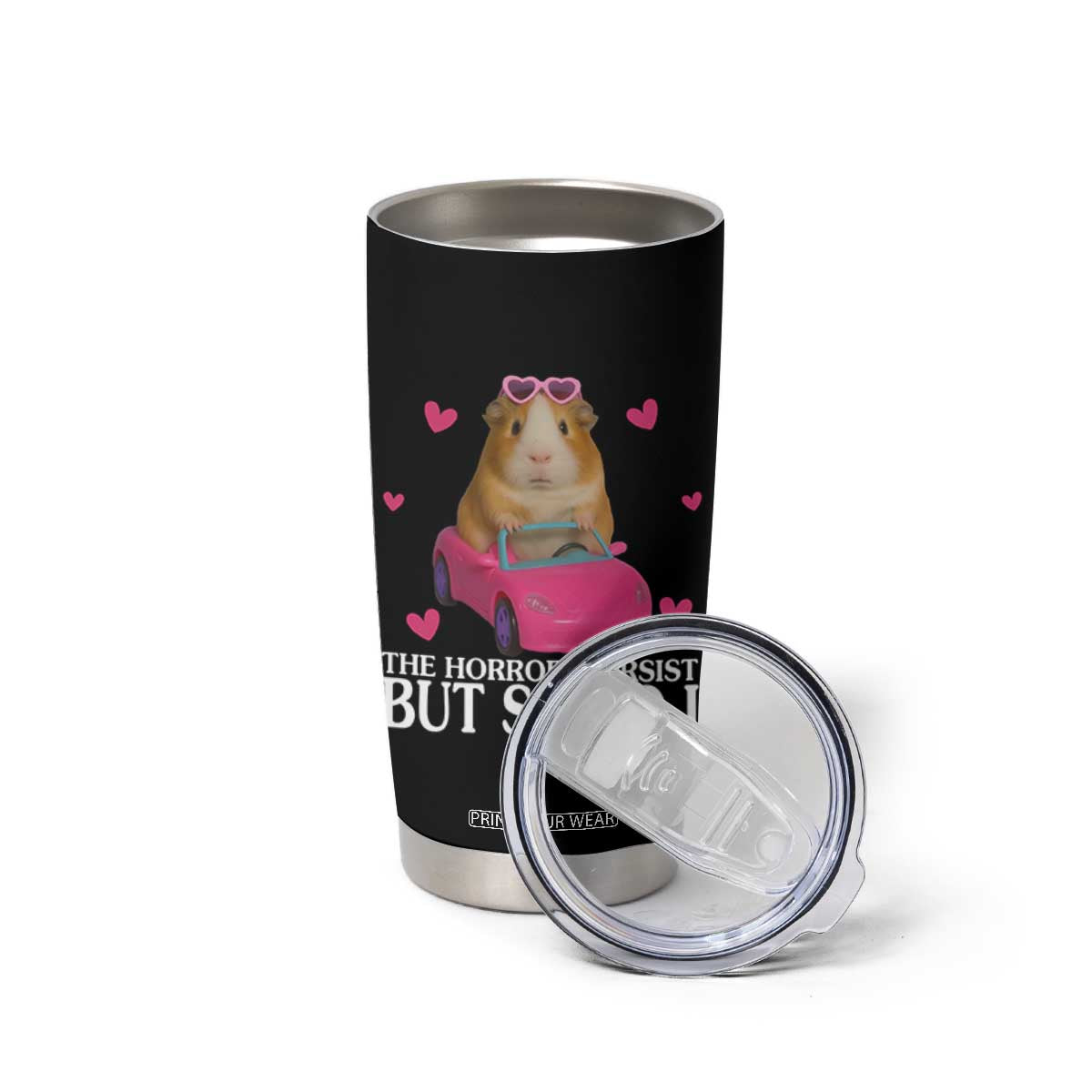 Funny Guinea Pig Lover Gift Tumbler Cup The Horrors Persist But So Do I TS12 Print Your Wear