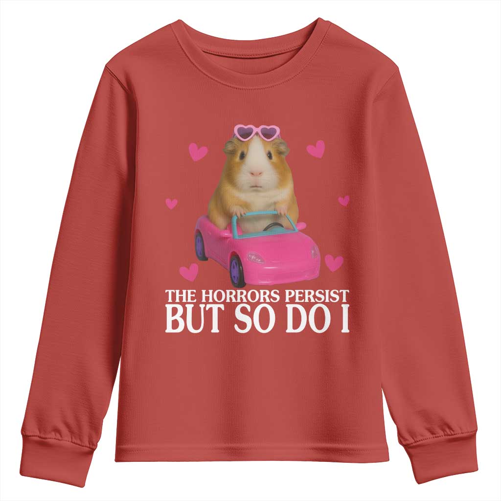 Funny Guinea Pig Lover Gift Youth Sweatshirt The Horrors Persist But So Do I TS12 Red Print Your Wear