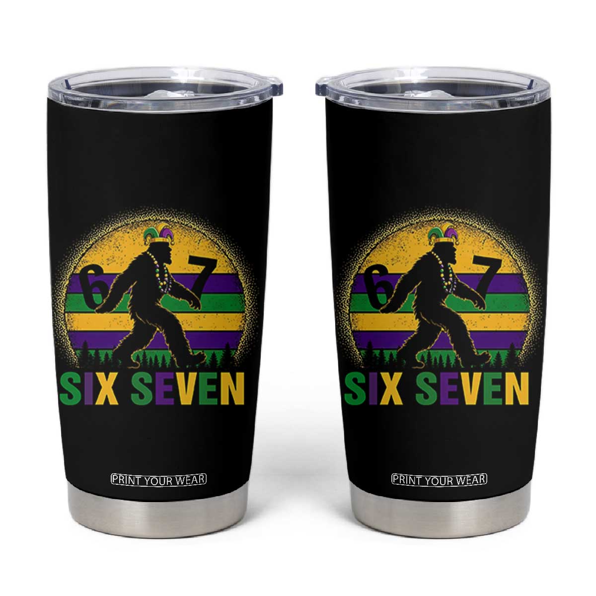 Funny Mardi Gras Bigfoot Tumbler Cup Six Seven Meme TS12 Black Print Your Wear