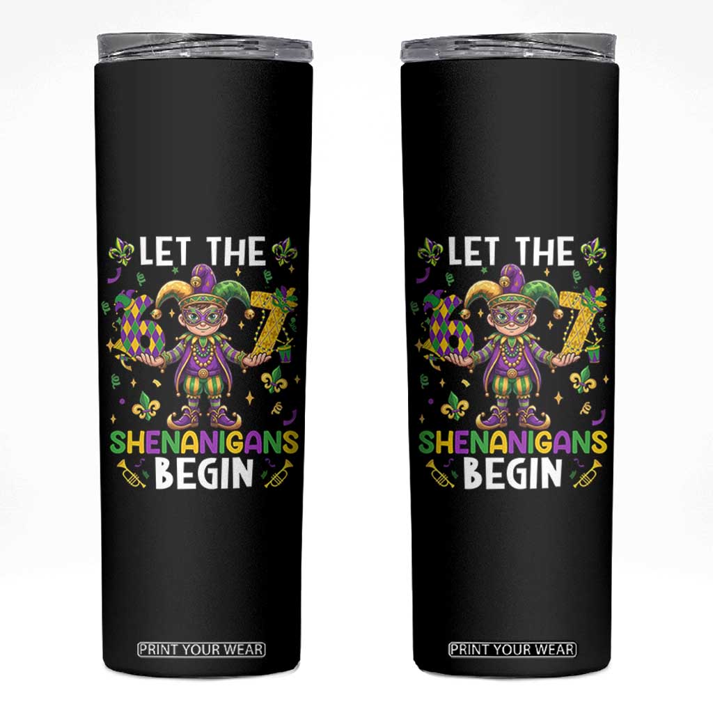 Let The 67 Shenanigans Begin Skinny Tumbler Six Seven Meme Mardi Gras TS12 Black Print Your Wear