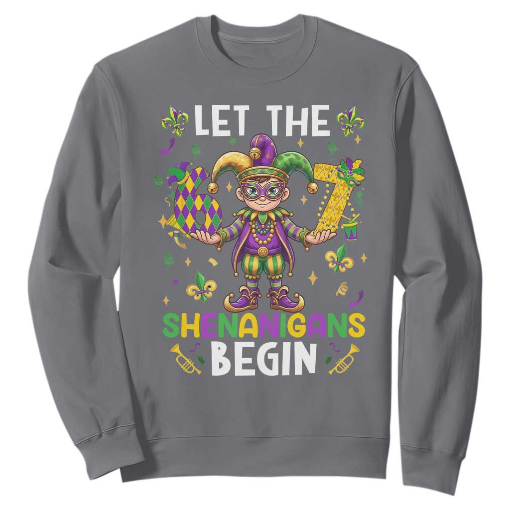 Let The 67 Shenanigans Begin Sweatshirt Six Seven Meme Mardi Gras TS12 Charcoal Print Your Wear