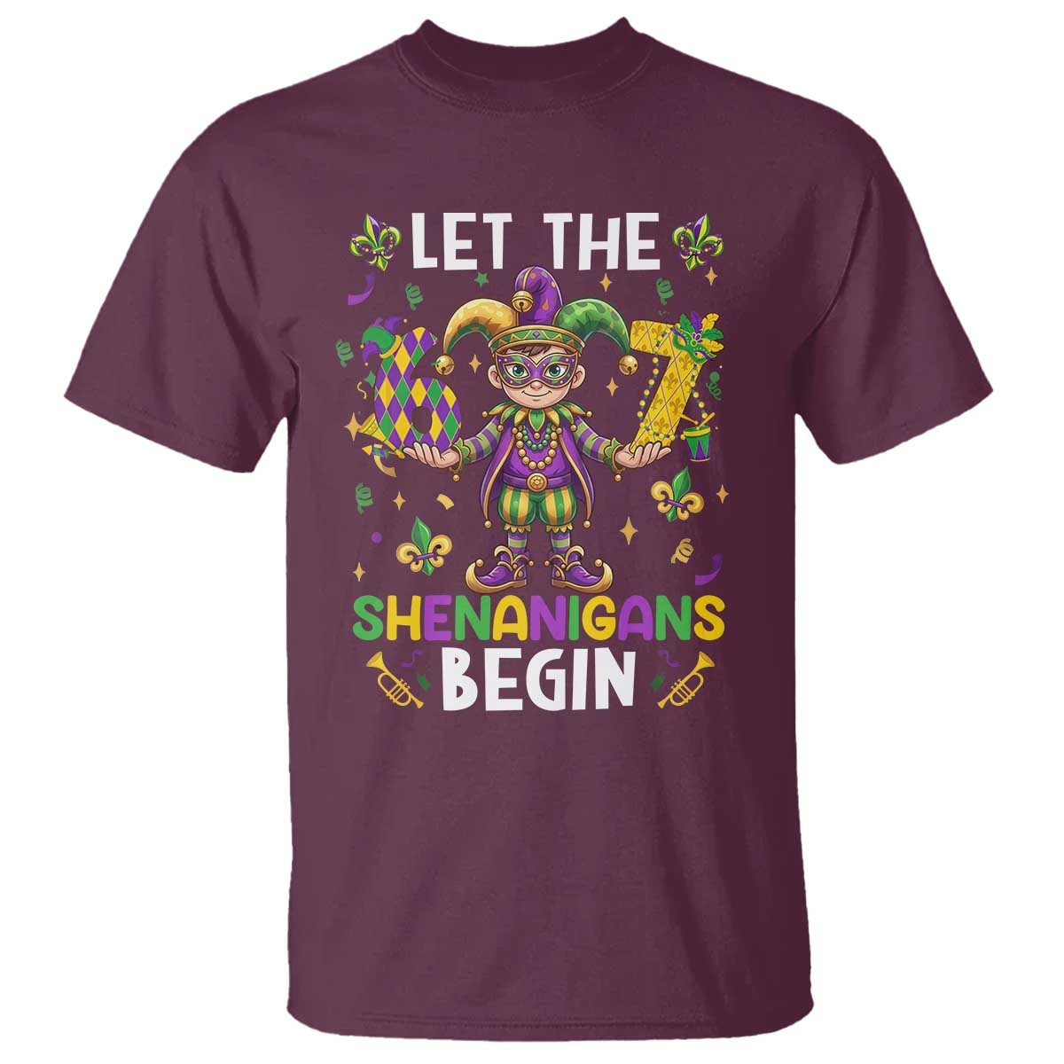 Let The 67 Shenanigans Begin T Shirt Six Seven Meme Mardi Gras TS12 Maroon Print Your Wear