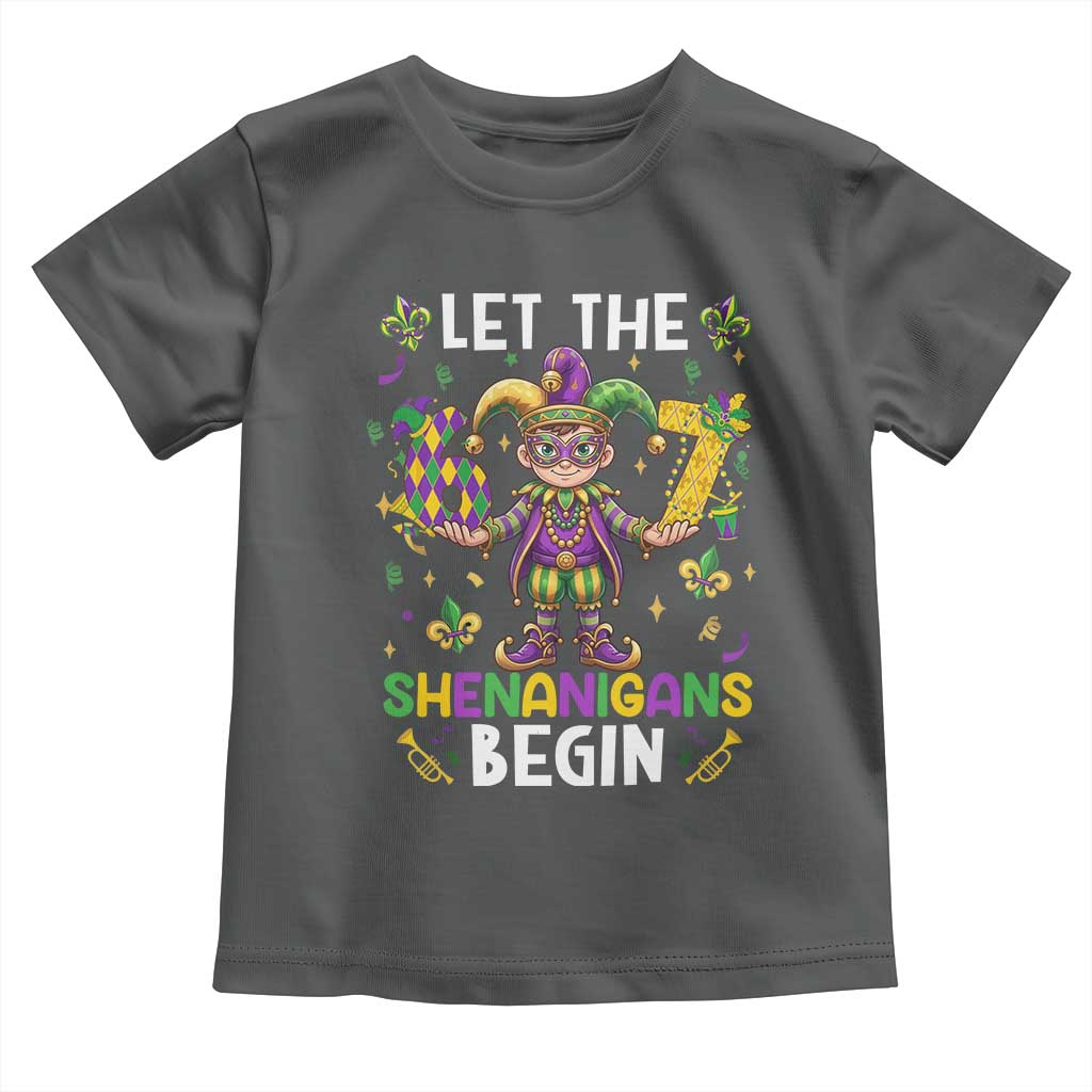 Let The 67 Shenanigans Begin Toddler T Shirt Six Seven Meme Mardi Gras TS12 Dark Heather Print Your Wear
