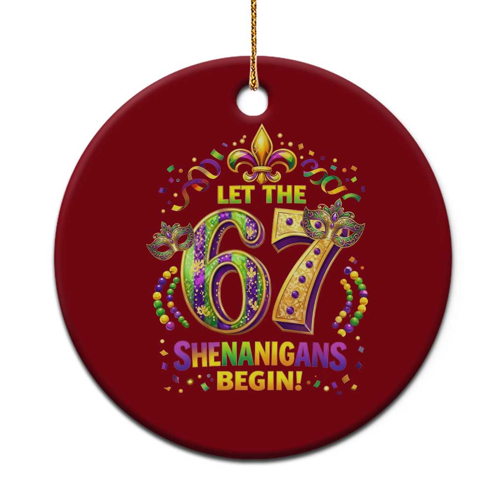 Mardi Gras Six Seven Ceramic Ornament Let The 67 Shenanigans Begin TS12 1pc Red Print Your Wear