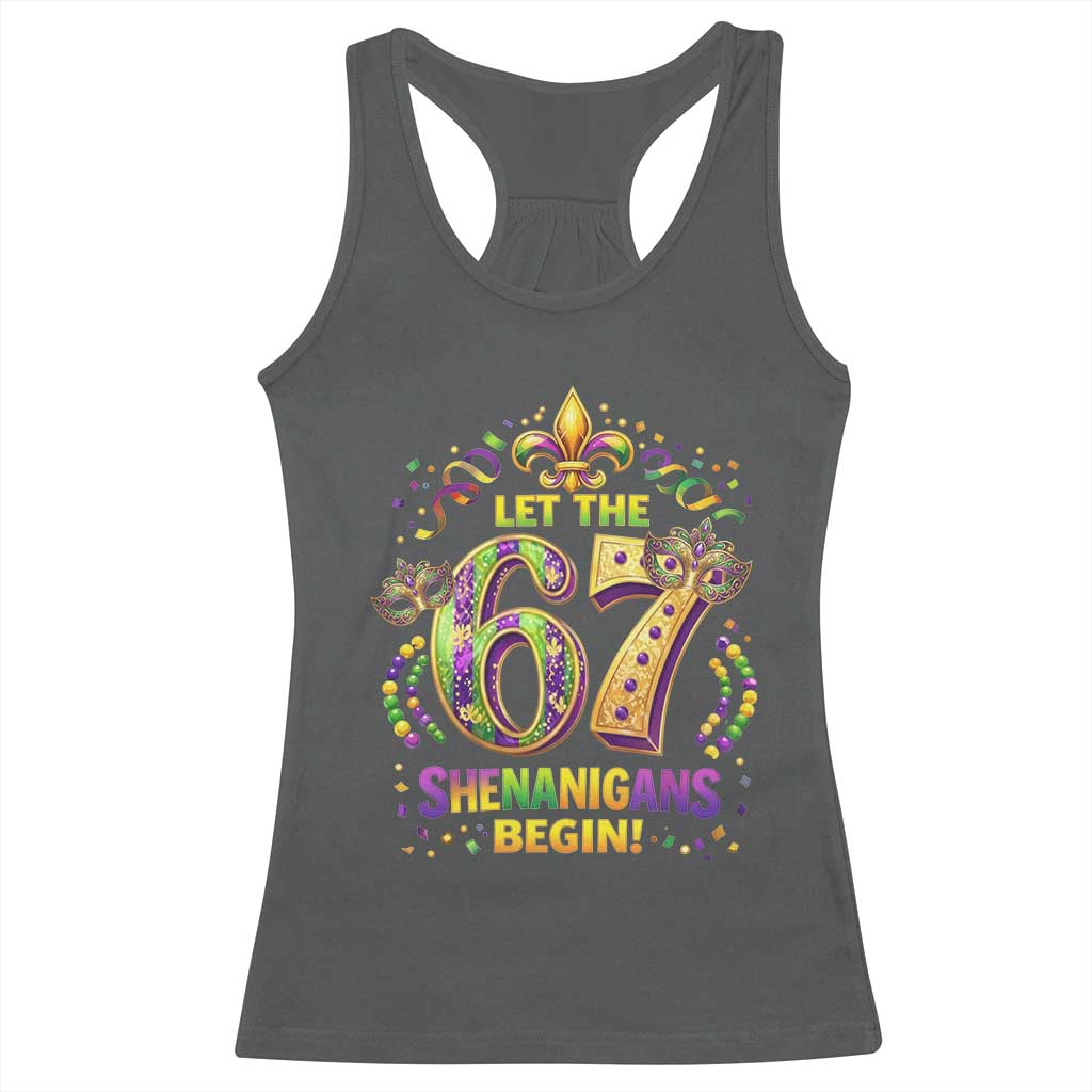 Mardi Gras Six Seven Racerback Tank Top Let The 67 Shenanigans Begin TS12 Dark Heather Print Your Wear