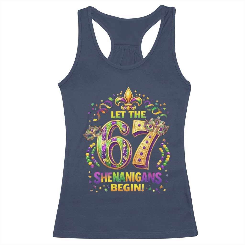 Mardi Gras Six Seven Racerback Tank Top Let The 67 Shenanigans Begin TS12 Navy Print Your Wear