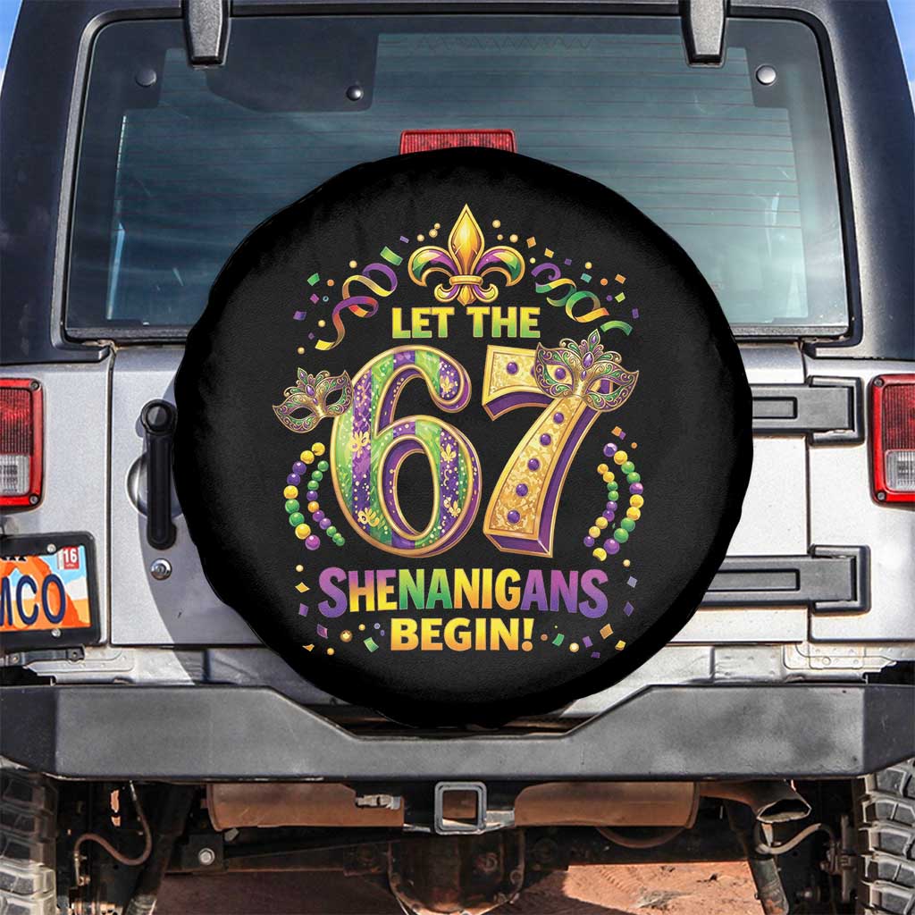 Mardi Gras Six Seven Spare Tire Cover Let The 67 Shenanigans Begin TS12 No hole Black Print Your Wear