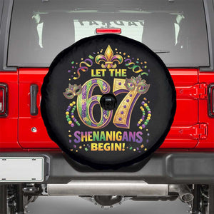 Mardi Gras Six Seven Spare Tire Cover Let The 67 Shenanigans Begin TS12 Black Print Your Wear