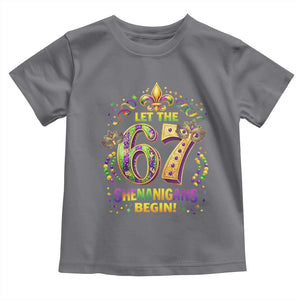 Mardi Gras Six Seven Toddler T Shirt Let The 67 Shenanigans Begin TS12 Charcoal Print Your Wear
