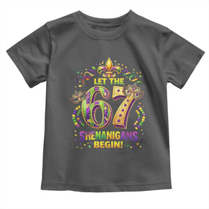 Mardi Gras Six Seven Toddler T Shirt Let The 67 Shenanigans Begin TS12 Dark Heather Print Your Wear