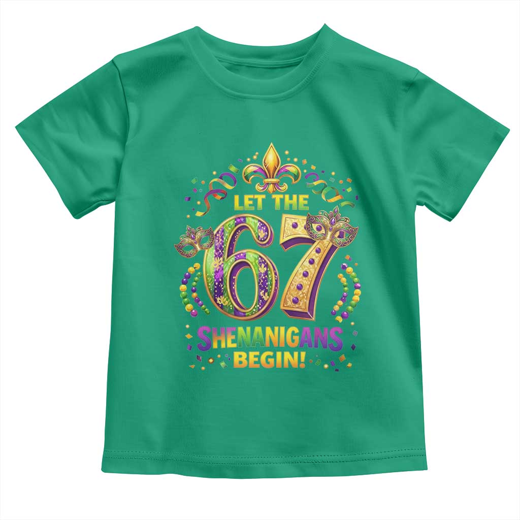 Mardi Gras Six Seven Toddler T Shirt Let The 67 Shenanigans Begin TS12 Irish Green Print Your Wear