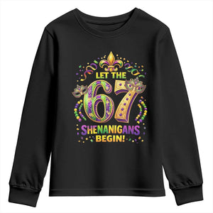 Mardi Gras Six Seven Youth Sweatshirt Let The 67 Shenanigans Begin TS12 Black Print Your Wear