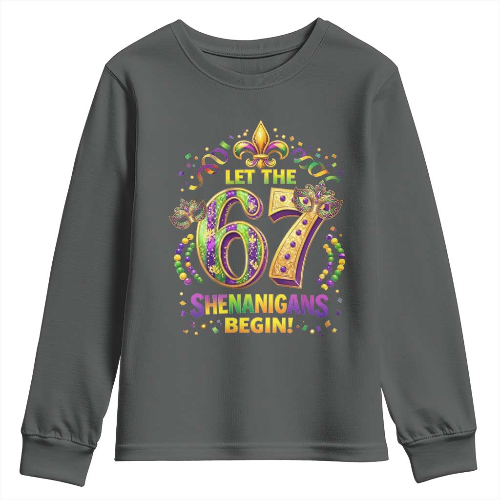 Mardi Gras Six Seven Youth Sweatshirt Let The 67 Shenanigans Begin TS12 Dark Heather Print Your Wear