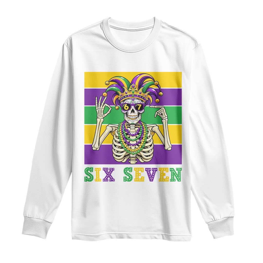 Funny Mardi Gras Skeleton Long Sleeve Shirt Six Seven Meme TS12 White Print Your Wear