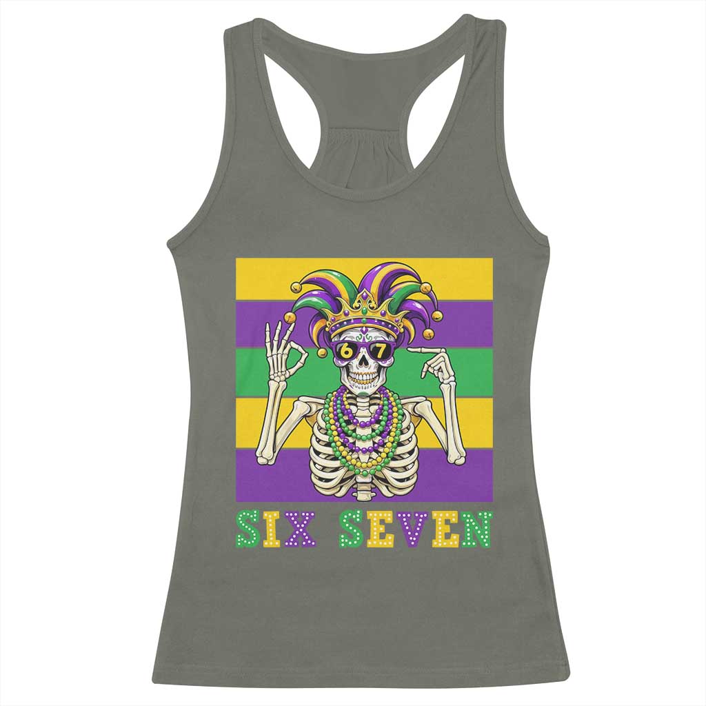 Funny Mardi Gras Skeleton Racerback Tank Top Six Seven Meme TS12 Military Green Print Your Wear