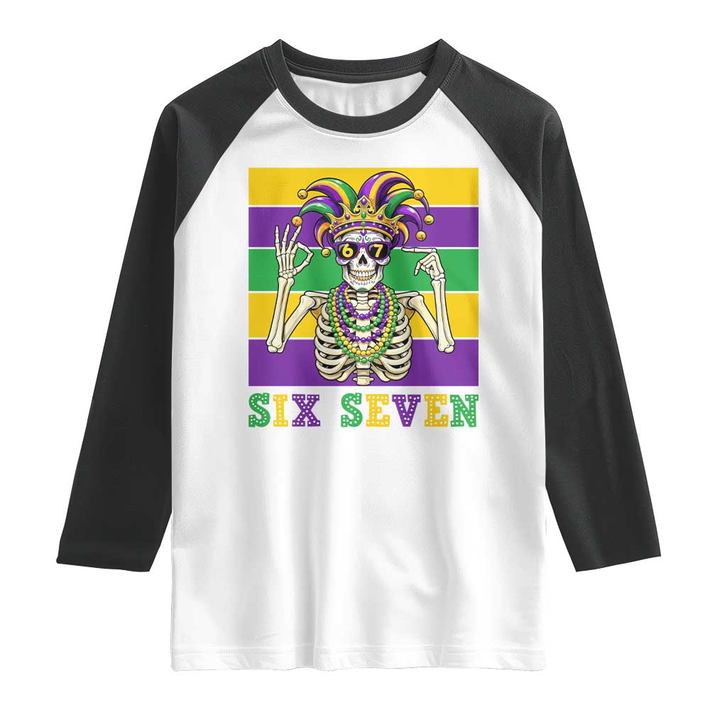 Funny Mardi Gras Skeleton Raglan Shirt Six Seven Meme TS12 White Black Print Your Wear