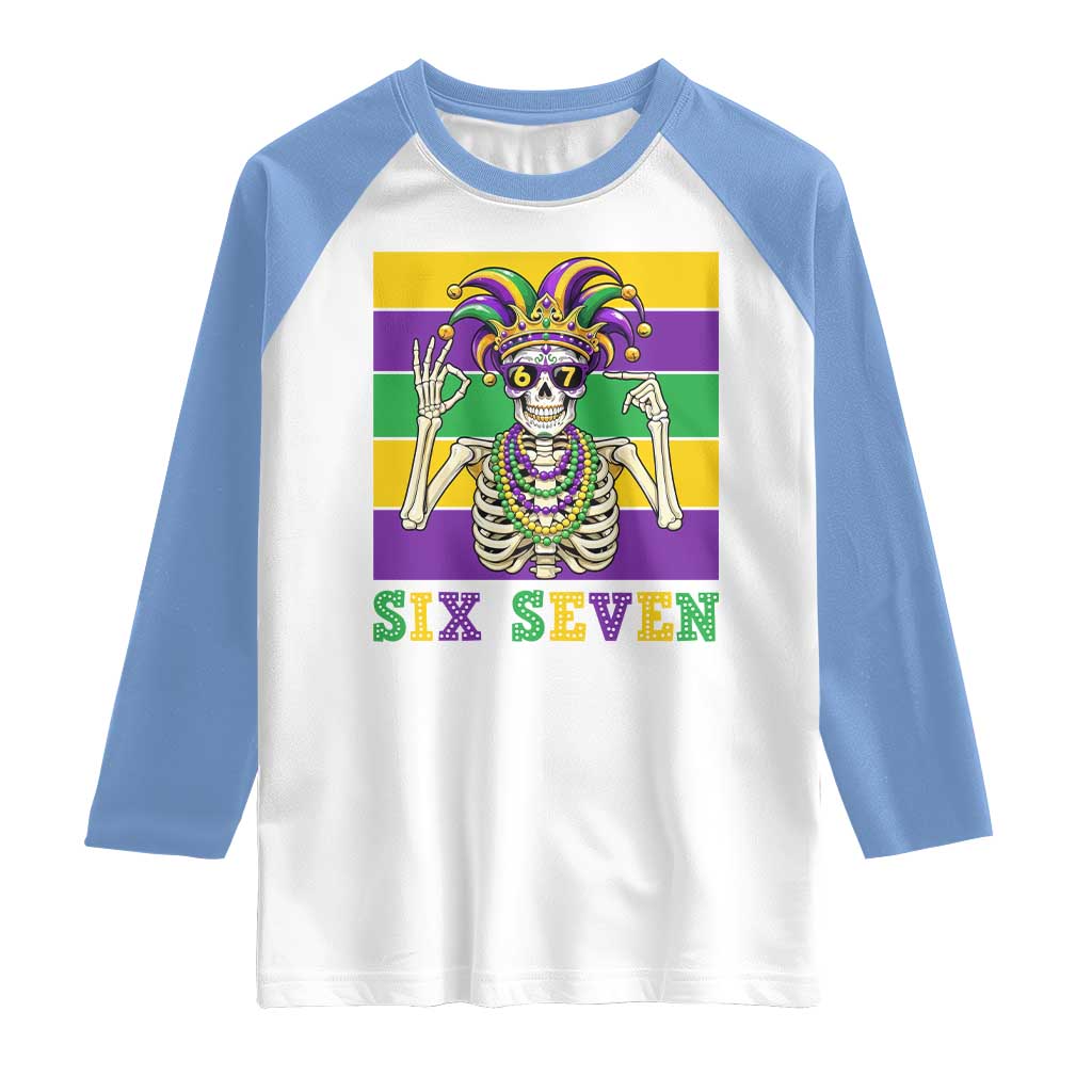 Funny Mardi Gras Skeleton Raglan Shirt Six Seven Meme TS12 White Carolina Blue Print Your Wear
