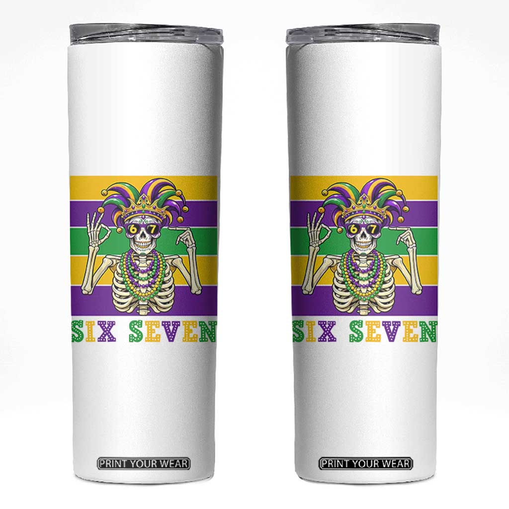 Funny Mardi Gras Skeleton Skinny Tumbler Six Seven Meme TS12 White Print Your Wear