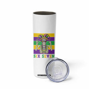 Funny Mardi Gras Skeleton Skinny Tumbler Six Seven Meme TS12 Print Your Wear