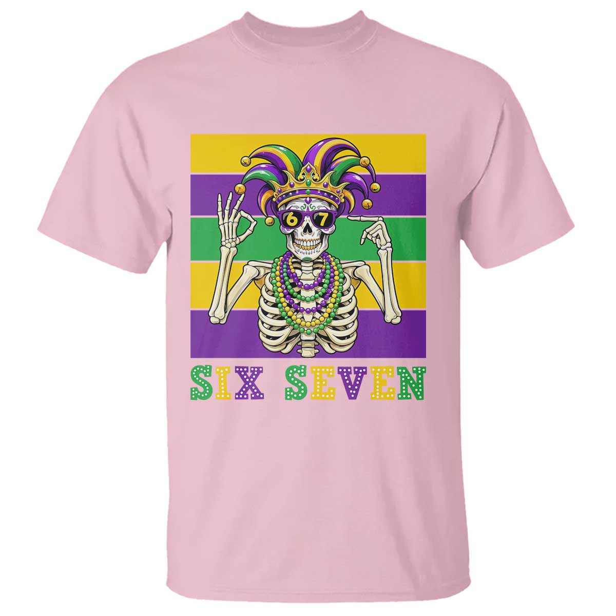 Funny Mardi Gras Skeleton T Shirt Six Seven Meme TS12 Light Pink Print Your Wear