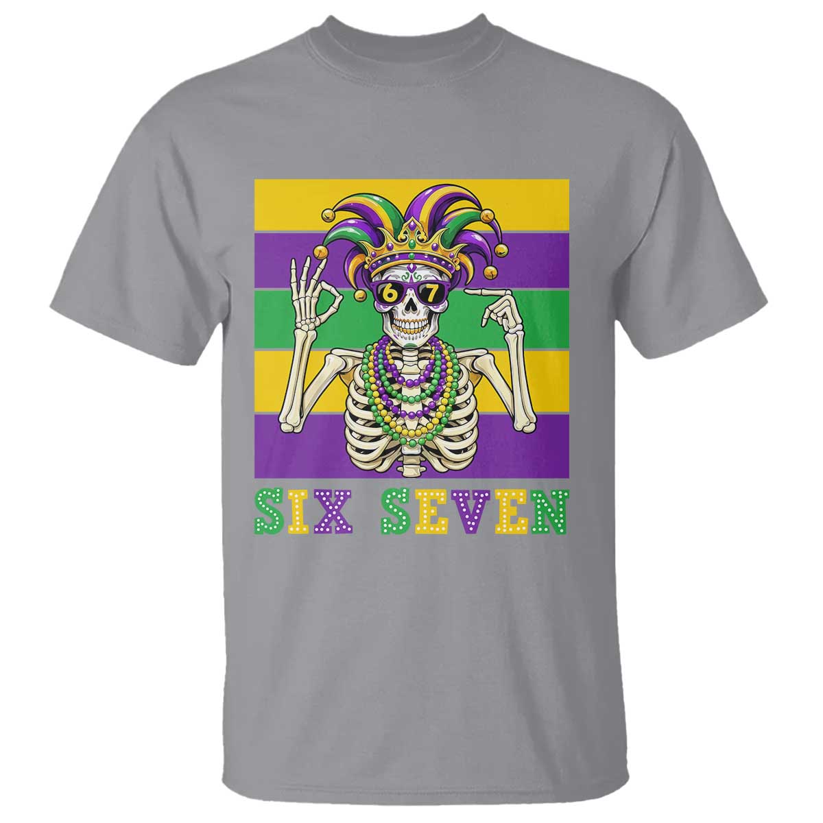Funny Mardi Gras Skeleton T Shirt Six Seven Meme TS12 Sport Gray Print Your Wear