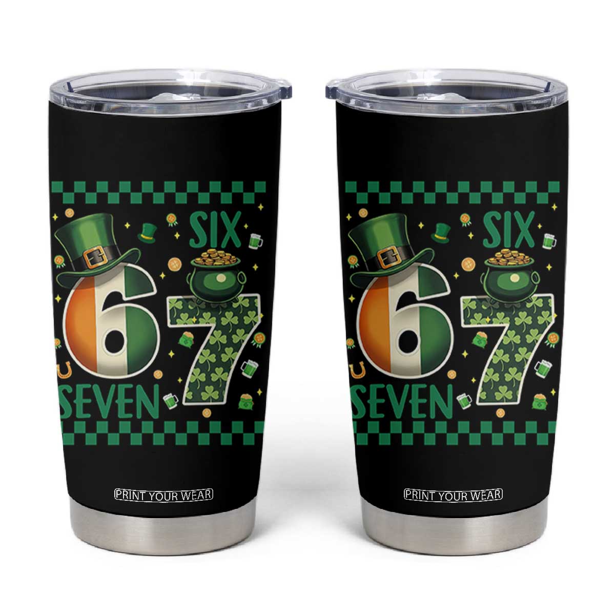Funny St Patricks Six Seven Tumbler Cup Gen Z Irish Gift TS12 Black Print Your Wear