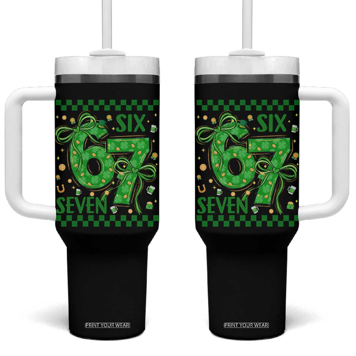Funny St Patricks Day Tumbler With Handle Six Seven Meme Irish Gag Gift TS12 One Size: 40 oz Black Print Your Wear