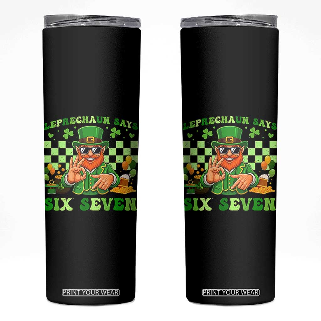 Funny Leprechaun Says Six Seven Skinny Tumbler St Patricks Day TS12 Black Print Your Wear