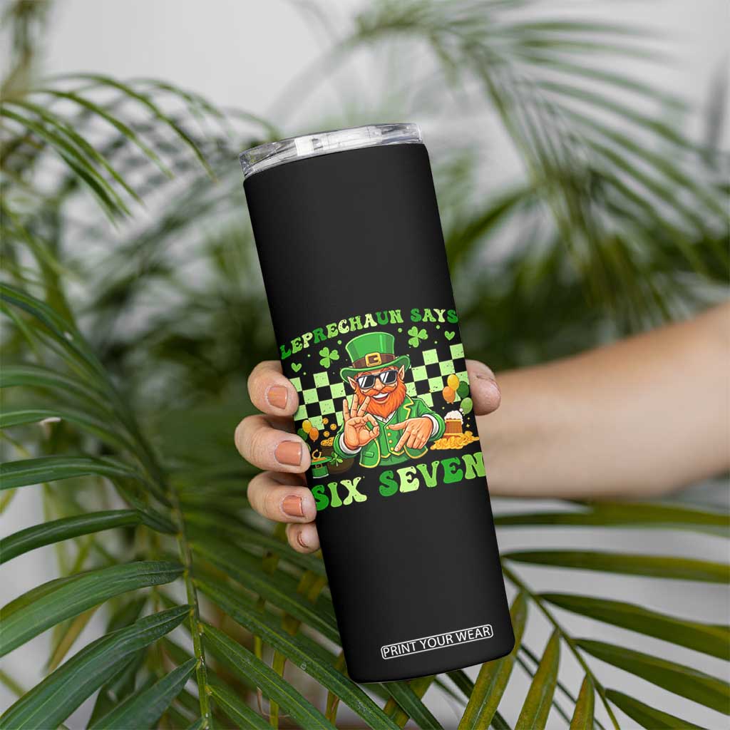 Funny Leprechaun Says Six Seven Skinny Tumbler St Patricks Day TS12 Print Your Wear