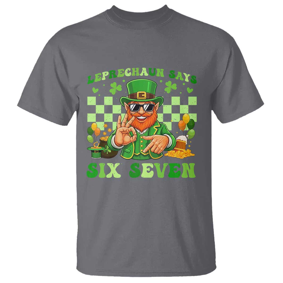 Funny Leprechaun Says Six Seven T Shirt St Patricks Day TS12 Charcoal Print Your Wear
