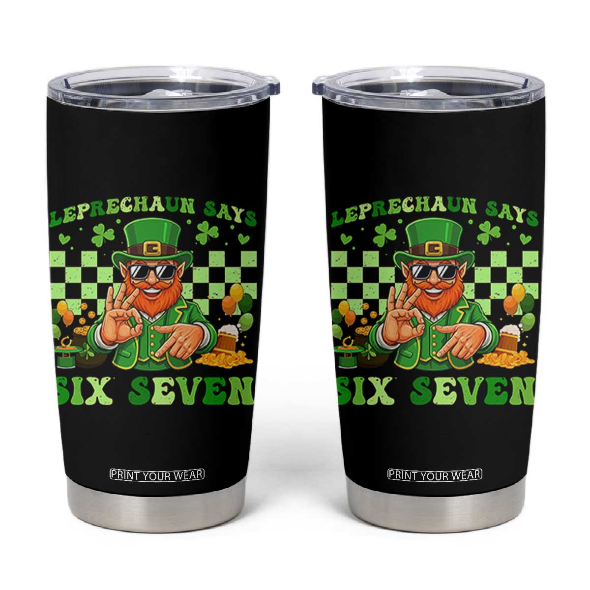 Funny Leprechaun Says Six Seven Tumbler Cup St Patricks Day TS12 Black Print Your Wear
